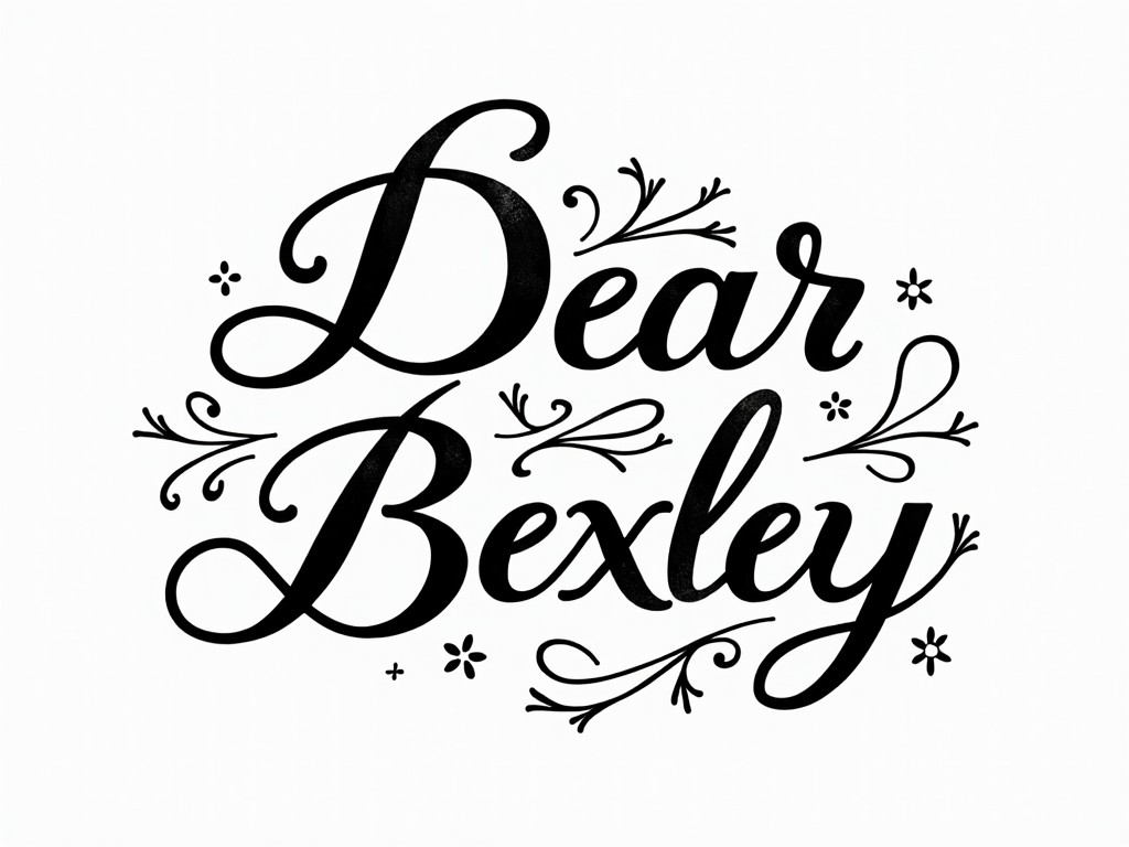 A calligraphic design featuring the words 'Dear Bexley' surrounded by floral and decorative elements in black on a white background.